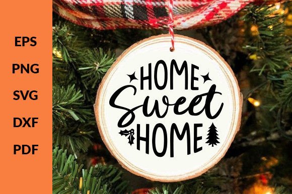 Download Home Sweet Home Christmas Ornament Svg - Christmas ornament svg Collection